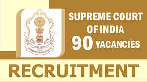 "Supreme Court Recruitment 2025 for 90 Law Clerk cum Research Associate positions, application details, eligibility, selection process, and important dates."